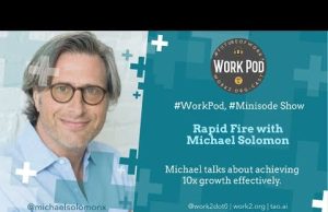 WorkPod Minisode: Rapid Fire with Michael Solomon