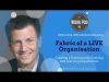 WorkPod Minisode: Fabric of a LIVE Organization