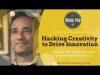 WorkPod Minisode: Hacking Creativity to Drive Innovation