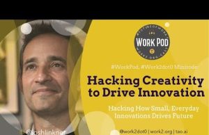 WorkPod Minisode: Hacking Creativity to Drive Innovation
