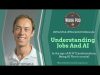 WorkPod Minisode: Understanding Jobs And AI