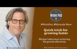 WorkPod Minisode: Quick trick for growing faster