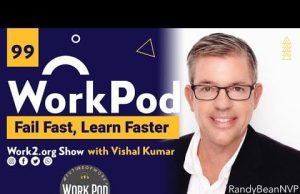 Fail Fast and Learn Faster Bring #Work to the Future.