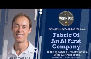 WorkPod Minisode: Fabric Of An AI-First Company