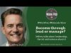 WorkPod Minisode: Success through lead or manage?
