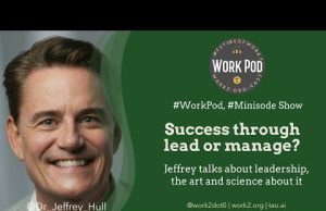 WorkPod Minisode: Success through lead or manage?