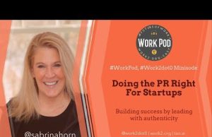WorkPod Minisode: Doing the PR Right For Startups