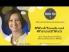 Workpod Minisode: #WorkTrends and #FutureOfWork