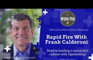 WorkPod Minisode: Rapid fire with Frank Calderoni, CEO Anaplan
