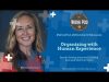 WorkPod Minisode: Organizing with Human Experience