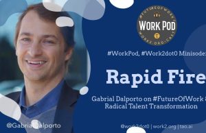 Workpod Minisode: Rapidfire with Gabrial Dalporto