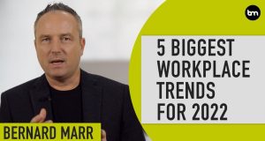 The Future Of Work: 5 Biggest Workplace Trends In 2022