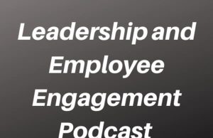 Leadership and Employee Engagement Podcast
