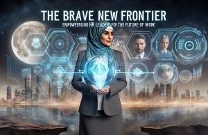 The Brave New Frontier: Empowering HR Leaders for the Future of Work