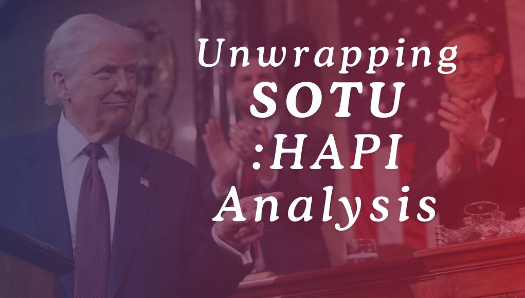 A Deep Analysis of Trump’s 2025 State of the Union Address Through the Lens of the HAPI Framework