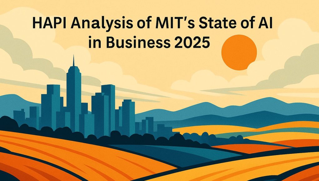HAPI Analysis of MIT’s State of AI in Business 2025