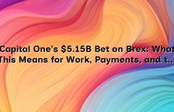 Capital One’s $5.15B Bet on Brex: What This Means for Work, Payments, and the Future of Corporate Cards