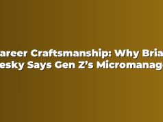 Career Craftsmanship: Why Brian Chesky Says Gen Z’s Micromanagement Fear Could Cap Ambition — A Steve Jobs Lesson for Work