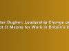 After Dugher: Leadership Change and What It Means for Work in Britain’s Gambling Industry