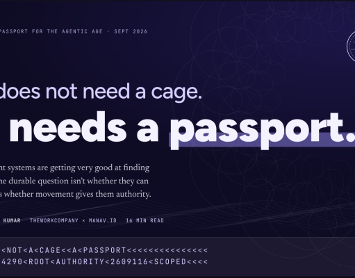 AI Does Not Need a Cage. It Needs a Passport. AI Does Not Need a Cage. It Needs a Passport.